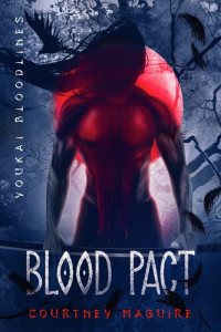 Courtney Maguire — Blood Pact: Youkai Bloodlines, #2