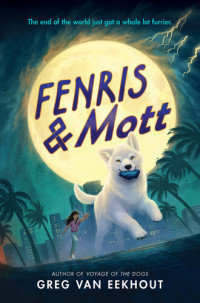 Greg van Eekhout — Fenris & Mott