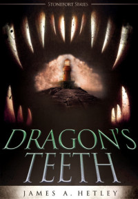 Hetley, James A — Dragon's Teeth
