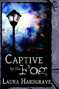 Hardgrave Laura — Captive by the Fog