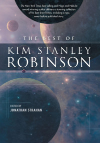 Strahan, Jonathan (editor) — The Best of Kim Stanley Robinson