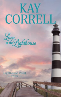 Kay Correll — Love at the Lighthouse