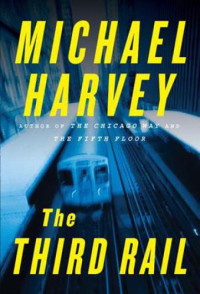 Michael Harvey — the Third Rail