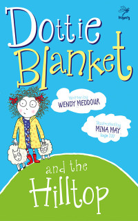 Meddour Wendy — Dottie Blanket and the Hilltop