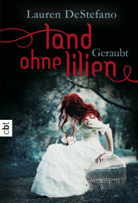 Destefano Lauren — Land ohne Lilien - Geraubt