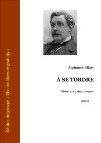 Allais Alphonse — À se Tordre