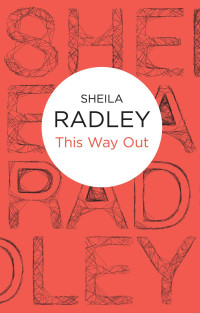 Sheila Radley — This Way Out (Inspector Quantrill 7)