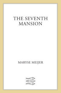 Maryse Meijer — The Seventh Mansion