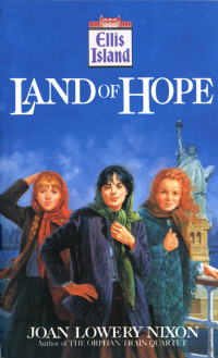 Nixon, Joan Lowery — Land of Hope