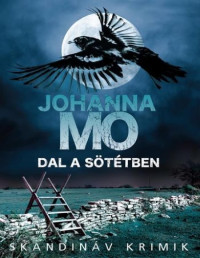 Johanna Mo — Dal a sötétben