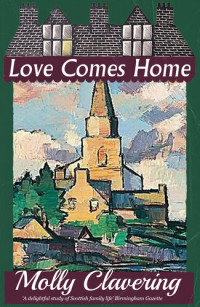 Molly Clavering — Love Comes Home