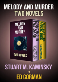Ed Gorman; Stuart M. Kaminsky — Melody and Murder: Two Novels