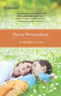Stewardson Dawn — A Mother's Love