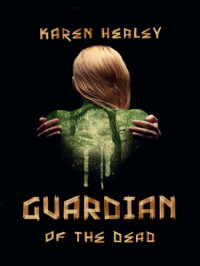Healey Karen — Guardian of the Dead