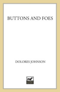 Dolores Johnson — Buttons and Foes: Mandy Dyer Mysteries Series, Book 6