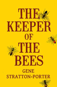 Gene Stratton-Porter — The Keeper of the Bees
