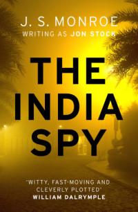 Monroe, J S — The India Spy