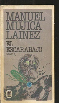 Manuel Mujica Lainez — El escarabajo(c.1)