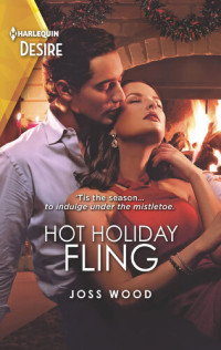 Joss Wood — Hot Holiday Fling: A Christmas working together romance