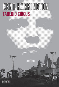 Harrington Kent — Tabloid Circus