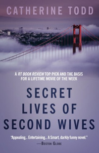 Catherine Todd — Secret Lives of Second Wives
