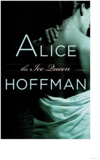 Hoffman Alice — The Ice Queen A Novel