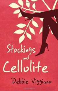 Viggiano Debbie — Stockings and Cellulite