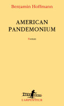 Benjamin Hoffmann — American Pandemonium