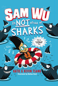 Katie Tsang; Kevin Tsang — Sam Wu is Not Afraid of Sharks
