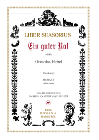 Helzel Gerhard — Liber Suasorius - Ein guter Rat (fraktur)