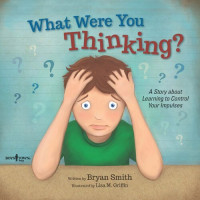 Bryan Smith — What Were You Thinking?