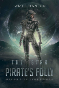 Hanlon James — The Star Pirate's Folly