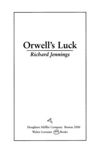 Jennings, Richard W — Orwell's Luck