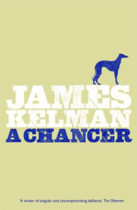 Kelman James — A Chancer