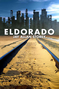 Storey, Jay Allan — Eldorado