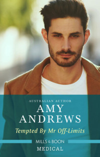 Amy Andrews — Tempted by Mr. Off-Limits