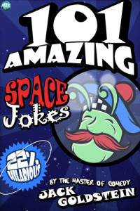 Jack Goldstein — 101 Amazing Space Jokes