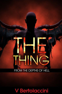 Bertolaccini V — The Thing: from the Depths of Hell