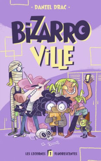 Daniel Drac — Bizarro ville 