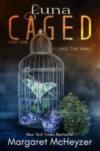 Margaret McHeyzer — Luna Caged. Part 1.