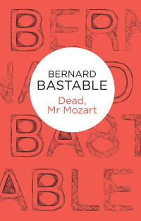 Bernard Bastable — Dead, Mr Mozart