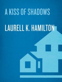 Laurell K. Hamilton — A Kiss of Shadows (Meredith Gentry, #01)