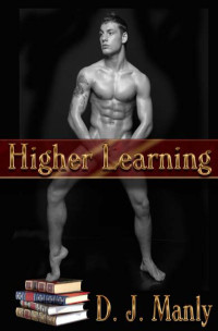 Manly, D J — Higher Learning