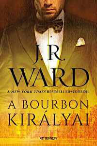 J. R. Ward — A bourbon királyai