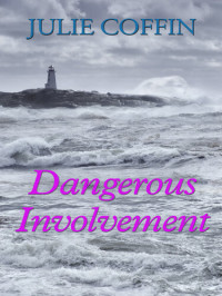 Julie Coffin — Dangerous Involvement