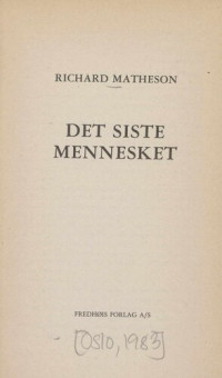 Richard Matheson ; Oversatt av Helge Skolem — Det siste mennesket