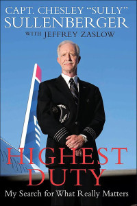 Chesley B. Sullenberger, Jeffrey Zaslow — Highest Duty: My Search for What Really Matters