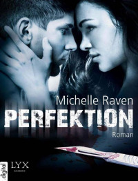 Raven Michelle — Perfektion