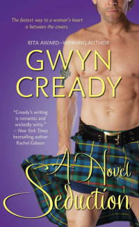 Cready Gwyn — A Novel Seduction