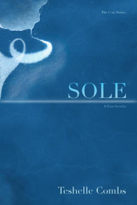 Combs Teshelle — Sole: A Blue Novella